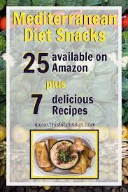 Easy Mediterranean Diet Snacks Recipes Amazon Options Mediterranean Diet Snacks Diet Snacks Mediterranean Diet Recipes
