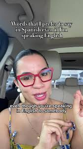 Palabras en español que prefiero usar en inglés