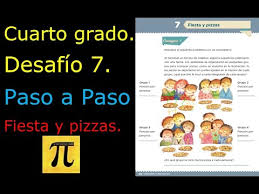Los alumnos resuelven individualmente o en equipo los problemas propuestos. Cuarto Grado Desafio 7 Paso A Paso Fiesta Y Pizzas Youtube