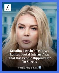 It seems people are just now realizing how young White House press  secretary Karoline Leavitt really is and their comments about her looks are  brutal.