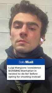 Accused killer Luigi Mangione allegedly considered using a bomb