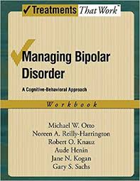 Managing Bipolar Disorder Workbook A Cognitive Behavioural