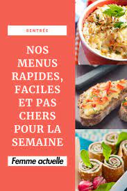 Rentree Nos Menus Rapides Faciles Et Pas Chers Pour La Semaine Menu Rapide Idee Repas Semaine Repas Pas Cher