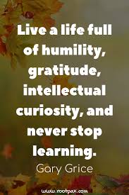 Here you can easily have great english quotes. Humility Be Humble Gratitude Be Grateful Thankfulness Pride Modesty Personal Growth Personal Development Wisd Humility Humble Quotes Gratitude Quotes