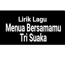 List download lagu mp3 menua bersamamu (4:60 min), last update apr 2021. Lirik Lagu Menua Bersamamu By Tri Suaka Gejag