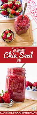 Strawberry Chia Seed Jam Super Easy Sunday Recette Aliments Complets Nourriture Recettes De Cuisine