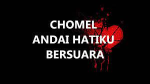 Bm a andainya hatiku bersuara g f# bm pastinya ia akan berkata em bm cukuplah sayang aku tidak berdaya g f# bm mengharungi segala sengsara. Andai Hatiku Bersuara Chomel Chord Lirik Youtube