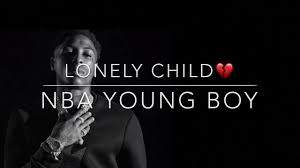 The following tracks will sound good when mixed with youngboy never broke again — lonely child because they have similar tempos, adjacent camelot values, and complementary styles. Nba Youngboy Lonely Child Official Lyrics Youtube