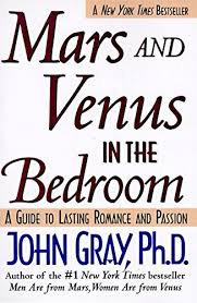Mars And Venus In The Bedroom A Guide To Lasting Romance Venus John Gray Men Are From Mars
