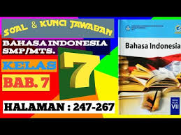 Soal Kunci Jawaban Bahasa Indonesia Smp Mts Kelas 7 Halaman 247 267 Bab 7 Youtube