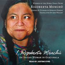 Amazon.com: I, Rigoberta Menchú: An Indian Woman in Guatemala:  9781618039279: Menchú, Rigoberta, Burgos-Debray, Elisabeth, Eyre, Justine,  Wright, Ann: ספרים