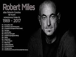 Robert Miles (Tribute 1969-2017)