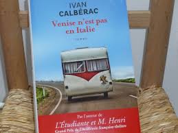 Venise n'est pas en italie. Venise N Est Pas En Italie Ivan Calberac Les Mots De La Fin