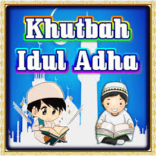 Khatib memulai khutbah dengan membaca takbir 9 kali · pada awal khutbah, khatib memuji allah swt serta bershalawat kepada nabi muhammad saw . Khutbah Idul Adha Ø§Ù„ØªØ·Ø¨ÙŠÙ‚Ø§Øª Ø¹Ù„Ù‰ Google Play