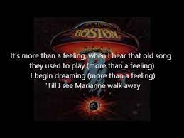 Find more of boston lyrics. Boston More Than A Feeling Lyrics Youtube