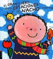 Libro nacho, lección 2 y 3. El Gran Libro De Las Estaciones De Nacho Slegers Liesbet Comprar Libro En Libreria Crisol