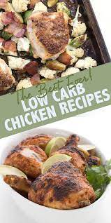 The Best Keto Chicken Recipes Low Carb Chicken Recipes Low Carb Chicken Thigh Recipe Ketogenic Recipes Dinner