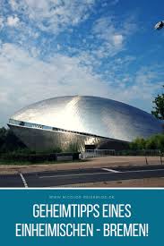 Bremen Geheimtipps Eines Einheimischen Mit Bildern Reisen Bremen Werder Bremen Bilder