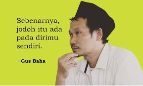 Dec 15, 2016 · di indonesia masih banyak dipakai kata kata romantis islami untuk calon imam sebagaimana yang ada di bawah ini.sehingga, jika anda memang ingin mengikuti silakan saja. 15 Kata Kata Bijak Gus Baha Tentang Cinta Dan Jodoh Iqra Id