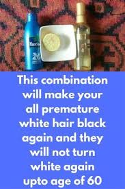 Alright, but i always suggest you always leaving nothing to do anything. This Combination Will Make Your All Premature White Hair Black Again And They Will Not Turn White Again White Hair How To Grow Natural Hair Premature Grey Hair
