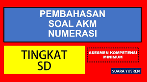 Contoh soal akm asesmen kompetensi minimum (akm)merupakan penilaian yang mengukur literasi membaca dan numerasi sebagai hasil belajar kognitif. Soal Akm Sd Numerasi Pembahasan Soal Youtube