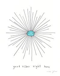 Good Vibes Right Here With Images Good Vibes Art Good Vibes