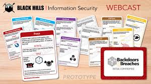 Most organizations fail to realize that both the threats and being involved in the information security industry we incorporate this knowledge into our testing methodology when working with clients. Black Hills Information Security On Twitter New Bhis Infosec Webcast Available Now Introducing Backdoors Breaches Incident Response Card Game W Strandjs Bhis Team Recorded 6 5 2019 Watch Https T Co 9qzmltxxnn Https T Co