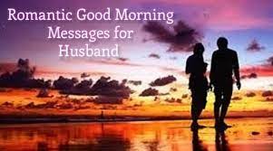 A romantic message with a funny twist can make your husband's mornings so much better. Romantic Good Morning Messages For Husband