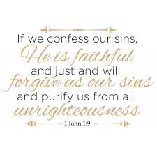 We realize that every time we sin, our fellowship with god suffers, so we seek to have it restored. John 1 9 Confess Your Sins To God And You Ll Be Forgiven Steemit
