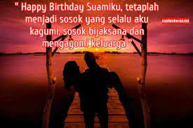 Kata kata ucapan selamat ulang tahun atau bahasa inggris nya happy birthday selalu berupa harapan dan doa. Kata Kata Ucapan Selamat Ulang Tahun Untuk Suami Terbaik