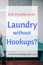 How To Do Laundry In An Apartment Without Hookups Apartment Laundry Solutions Laundry Hack Portable Washing Machine Portable Washer And Dryer Portable Washer
