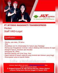 Kronologi hingga pulang dari pernikahan. Lowongan Kerja Medan Staff Hrd Pt Jetindo Nagasakti Express Jnt Medan Medanloker Com Lowongan Kerja Medan