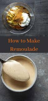 Spicy Cajun Remoulade Sauce Recipe Recipe Crab Cake Sauce Remoulade Sauce Remoulade