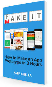 Fake It Make It How To Make An App Prototype In 3 Hours How To Make App App Ebook