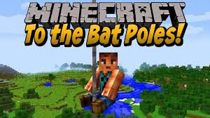 Start project bukkit plugins modpacks customization addons mods resource packs worlds all mods world gen biomes ores and resources structures dimensions. To The Bat Poles For Minecraft 1 16 4 1 15 2 1 14 4 1 12 2 Minecraft Juegos