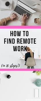 How To Find Remote Work In 10 Steps In 2020 Remote Work Remote Remote Jobs
