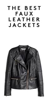 12 Faux Leather Jackets That Look Like The Real Deal Black Motorcycle Jacket Black Quilted Jacket Affordable Leather Jacket