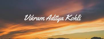Vikram Aditya Kohli