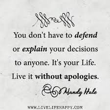 Dont Explain Yourself Quotes Quotesgram