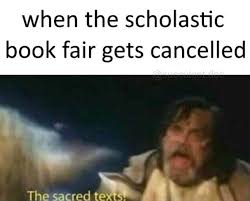 When The Scholastic Book Fair Gets Cancelled The Sacred Texts Funny Star Wars Memes Star Wars Memes Star Wars Jokes