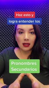 Pronombres Secundarios en Inglés: Aprende a Utilizarlos Correctamente