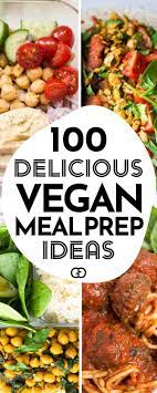 100 Vegan Meal Prep Ideas That Everyone Will Love Recipe Vegan Meal Prep Healthy Vegan Dinner Recipes Meal Prep