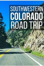 a long weekend southwestern colorado road trip little things travel road trip to colorado road trip fun colorado travel pinterest