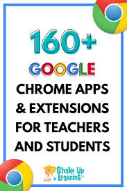 160 Chrome Apps And Extensions For Teachers And Students In 2020 Chrome Apps Google Education Teacher Help