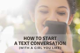 Next time you want to text her, break out one of these funny conversation starters! How To Start A Text Conversation With A Girl 8 Simple Rules That Work