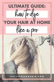 How To Dye Hair At Home Step By Step Guide For 2020 How To Dye Hair At Home Hair Dye Tutorial Professional Hair Dye