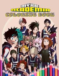 Coloring book my hero academia is a complete app game that contains about +30 coloring pages and is free tsuyu coloring page my hero academia izuku book features midoriya: My Hero Academia Coloring Book Super Edition My Hero Academia Coloring Pages For Everyone Adults Teenagers Tweens Kids Boys Girls Boku No Hero By Happy Library