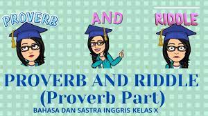 Maybe you would like to learn more about one of these? Proverb And Riddle Proverb Part Kelas 10 Bahasa Dan Sastra Inggris Lintas Minat Youtube