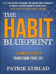 Pdf The Habit Blueprint 15 Simple Steps To Transform Your Life The Good Life Blueprints Series B Transform Your Life 15 Simple Habits