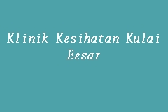 Selamat datang ke blog kk sedili besar. Klinik Kesihatan Kulai Besar Klinik Kerajaan In Kulaijaya